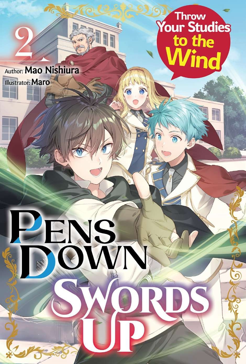Pens Down, Swords Up Throw Your Studies to the Wind